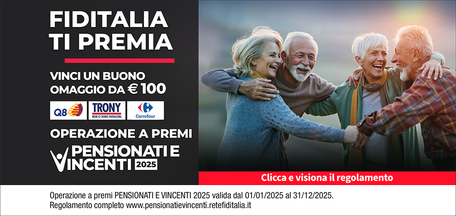 Agenzia Serfin Srls Fiditalia | Terni | Fiditalia ti premia - Vicni un omaggio da €100. Operazione a premi. Clicca e visiona il regolamento. Operazione a premi PENSIONATI E VINCENTI 2025 valida dal 01/01/2025 al 31/12/2025. Regolamento completo www.pensionatievincenti.retefiditalia.it